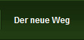 Der neue Weg